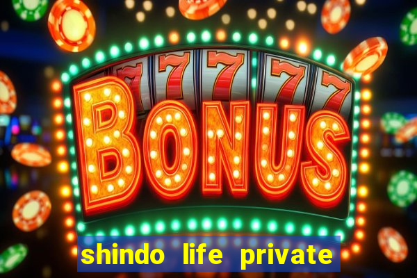 shindo life private server blaze